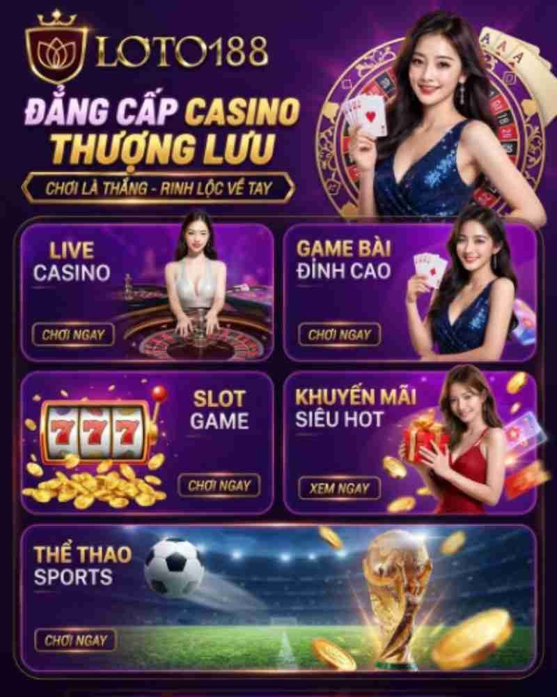 Tổng quan thương hiệu loto188 và không gian giải trí Game Casino trực tuyến đỉnh cao